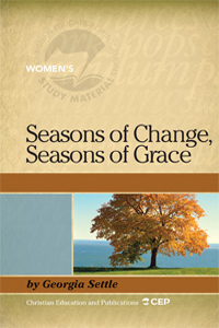 SEASONS OF CHANGE, SEASONS OF GRACE
REVISED EDITION
